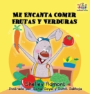 Image for I Love to Eat Fruits and Vegetables (Spanish language edition) : Spanish children&#39;s books, Spanish book for kids