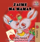 Image for J&#39;aime Ma Maman (French language children&#39;s book) : I Love My Mom (French Edition)