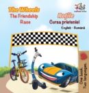 Image for The Wheels The Friendship Race (English Romanian Book for Kids)