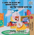 Image for I Love to Keep My Room Clean (Bilingual Hebrew Book for Kids)