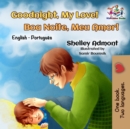 Image for Goodnight, My Love! (English Portuguese Bilingual Book) : English Brazilian Portuguese