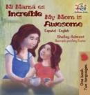 Image for Mi mam? es incre?ble My Mom is Awesome : Spanish English