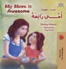 Image for My Mom is Awesome (English Arabic children&#39;s book)