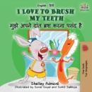 Image for I Love to Brush My Teeth : English Hindi Bilingual