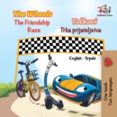 Image for The Wheels The Friendship Race (English Serbian Bilingual Book - Latin Alphabet)