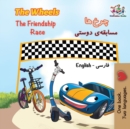 Image for The Wheels The Friendship Race : English Persian Farsi
