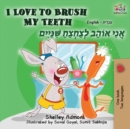 Image for I Love to Brush My Teeth : English Hebrew