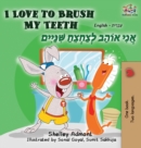 Image for I Love to Brush My Teeth : English Hebrew