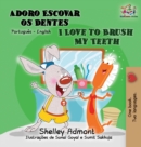 Image for I Love to Brush My Teeth (Portuguese English book for Kids)