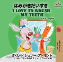 Image for I Love to Brush My Teeth : Japanese English