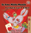 Image for Eu Amo Minha Mam?e : I Love My Mom - Portuguese Russian