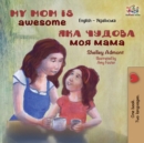 Image for My Mom is Awesome : English Ukrainian