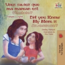 Image for Vous saviez que ma maman est genial ? Did You Know My Mom is Awesome? : Bilingual book French English