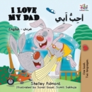 Image for I Love My Dad (English Arabic Bilingual Book)
