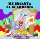 Image for Me Encanta La Guarder A : I Love To Go To Daycare (Spanish Edition)