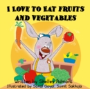 Image for I Love To Eat Fruits And Vegetables