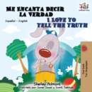 Image for Me Encanta Decir la Verdad I Love to Tell the Truth : Spanish English