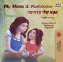 Image for My Mom is Awesome : English Hebrew Bilingual Books