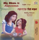 Image for My Mom is Awesome : English Hebrew Bilingual Book