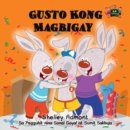 Image for Gusto Kong Magbigay : I Love To Share (Tagalog Edition)