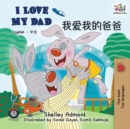 Image for I Love My Dad : English Chinese Bilingual Books