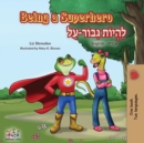 Image for Being a Superhero : English Hebrew Bilingual Book