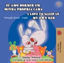 Image for I Love To Sleep In My Own Bed : Portuguese English Bilingual Children&#39;s Book