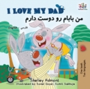 Image for I Love My Dad : English Farsi Persian Bilingual Book