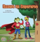 Image for Essere un Supereroe : Being a Superhero - Italian children&#39;s book