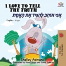 Image for I Love to Tell the Truth (English Hebrew Bilingual Book)