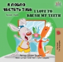 Image for I Love to Brush My Teeth (Russian English Bilingual Book)
