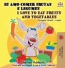 Image for I Love to Eat Fruits and Vegetables (Portuguese English Bilingual Book) : Brazilian Portuguese - English