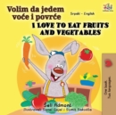 Image for I Love to Eat Fruits and Vegetables (Serbian English Bilingual Book - Latin alphabet)
