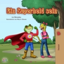 Image for Ein Superheld Sein : Being A Superhero - German Edition
