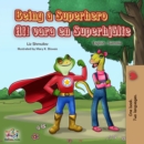 Image for Being A Superhero (English Swedish Bilingual Book)