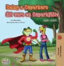 Image for Being a Superhero (English Swedish Bilingual Book)