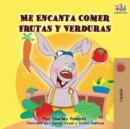 Image for Me Encanta Comer Frutas y Verduras : I Love to Eat Fruits and Vegetables -Spanish Edition