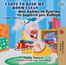 Image for I Love to Keep My Room Clean (English Greek Bilingual Book)