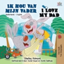 Image for I Love My Dad (Dutch English Bilingual Book)
