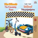 Image for The Wheels The Friendship Race (English Serbian Bilingual Book - Latin alphabet)