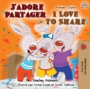 Image for J&#39;adore Partager I Love to Share : French English Bilingual Book