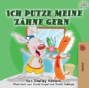 Image for Ich putze meine Z?hne gern : I Love to Brush My Teeth (German Edition)