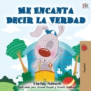 Image for Me Encanta Decir la Verdad : I Love to Tell the Truth - Spanish edition