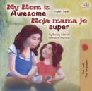 Image for My Mom is Awesome (English Serbian Bilingual Book)
