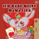 Image for Ich habe meine Mama lieb : I Love My Mom - German Edition