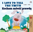 Image for I Love to Tell the Truth (English Polish Bilingual Book)
