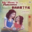 Image for My Mom is Awesome (English Mandarin Chinese bilingual book)