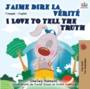 Image for I Love to Tell the Truth (French English Bilingual Book)