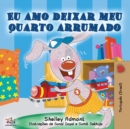 Image for Eu amo deixar meu quarto arrumado : I Love to Keep My Room Clean - Portuguese edition
