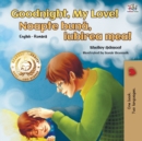 Image for Goodnight, My Love! (English Romanian Bilingual Book)